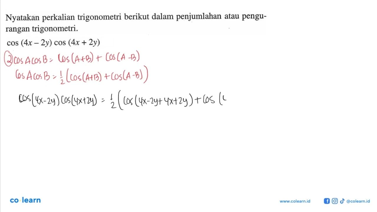 Nyatakan perkalian trigonometri berikut dalam perjumlahan