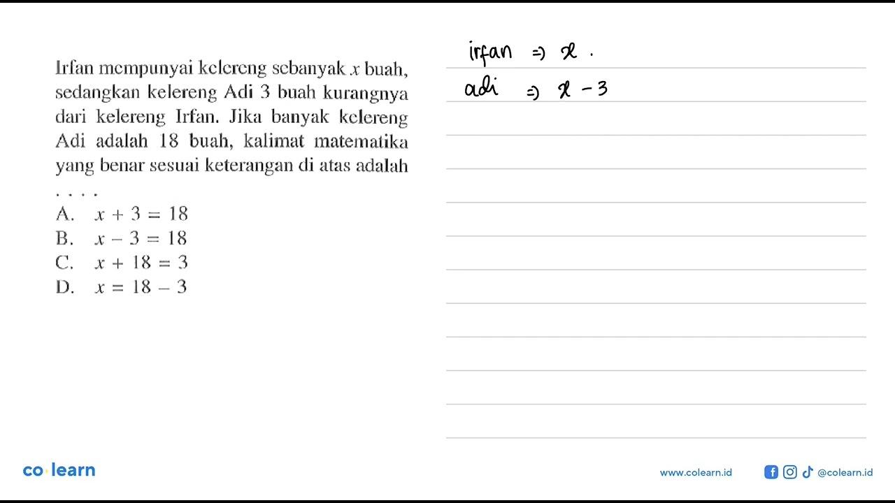 Irlan mnempunyai kelereng sebanyak x buah, sedangkan