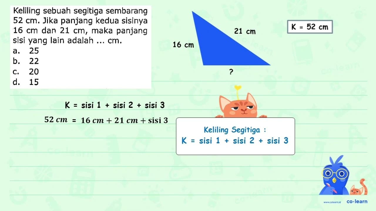 Keliling sebuah segitiga sembarang 52 cm . Jika panjang