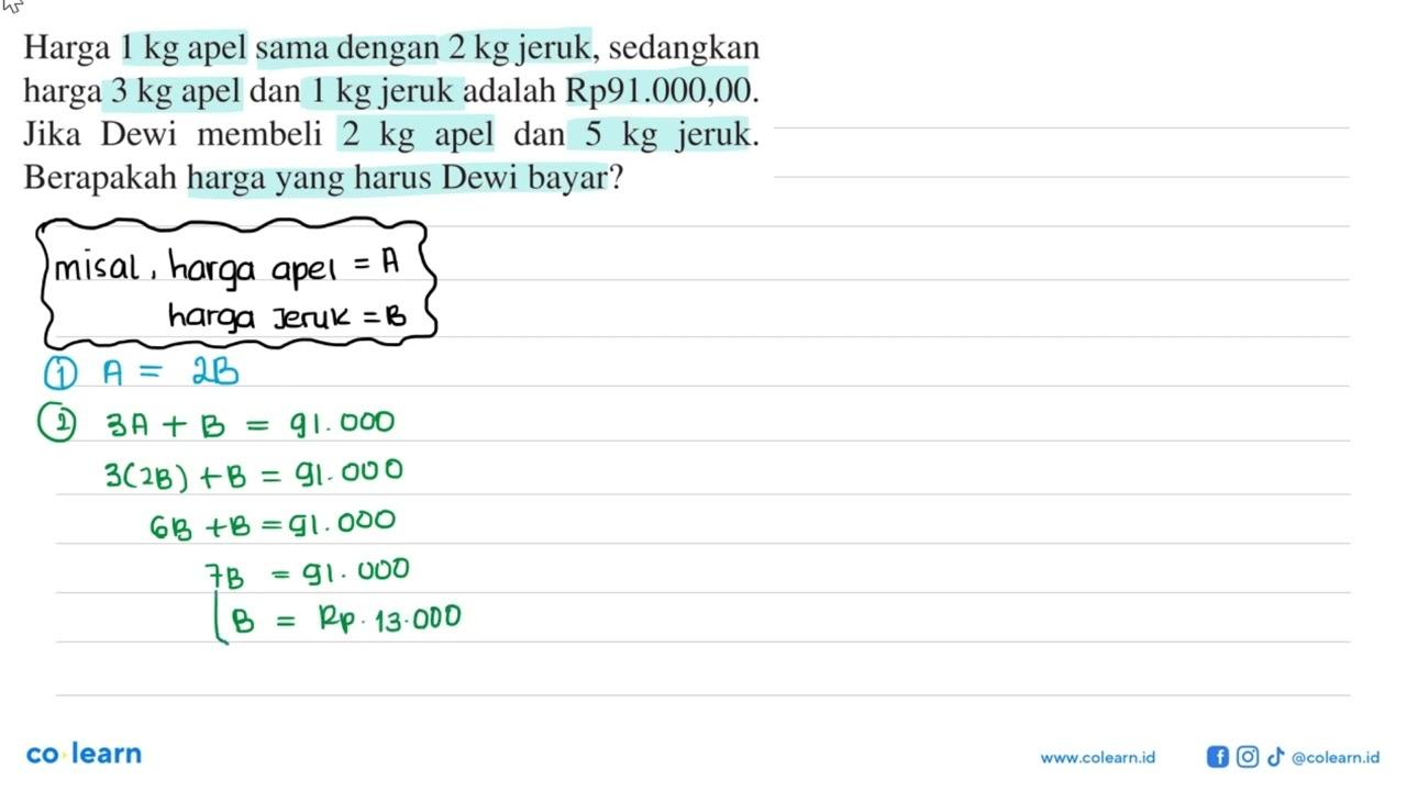 Harga 1 kg apel sama dengan 2 kg jeruk, sedangkan harga 3