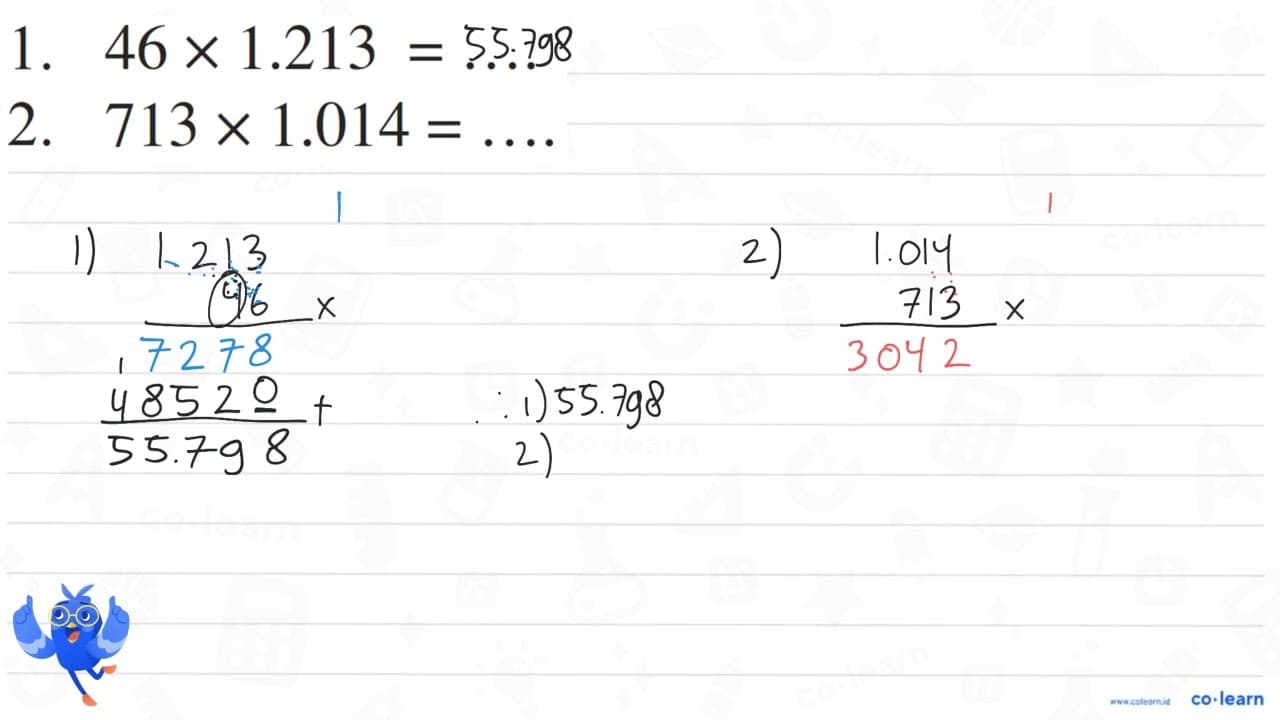 1. 46 x 1.213 =.... 2. 713 x 1.014 =....