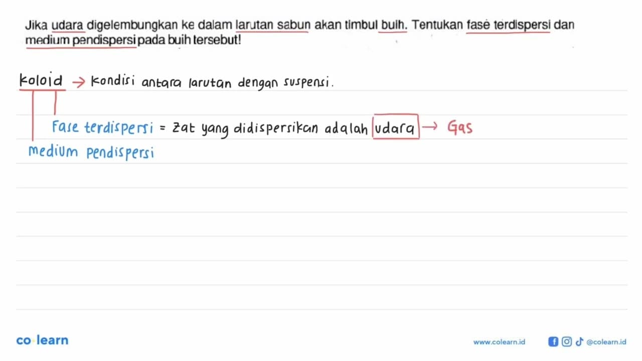 Jika udara digelembungkan ke dalam larutan sabun akan