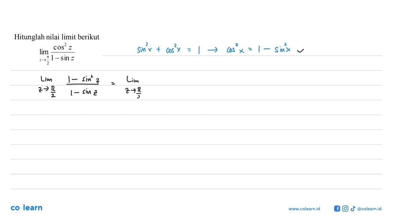 Hitunglah nilai limit berikut limit z mendekati pi/2 cos^2