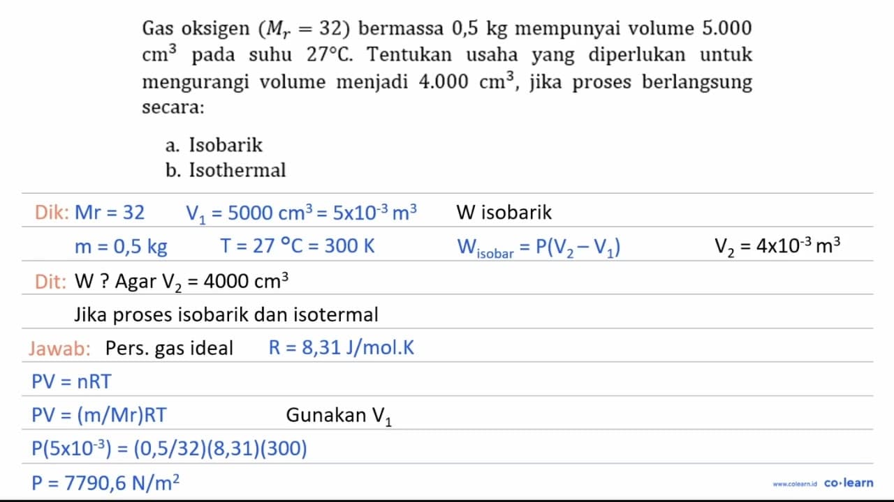 Gas oksigen (M_{r}=32) bermassa 0,5 kg mempunyai volume