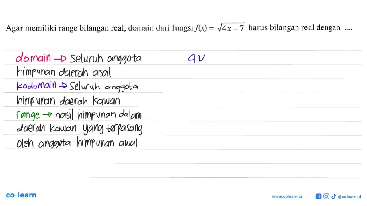 Agar memiliki range bilangan real, domain dari fungsi