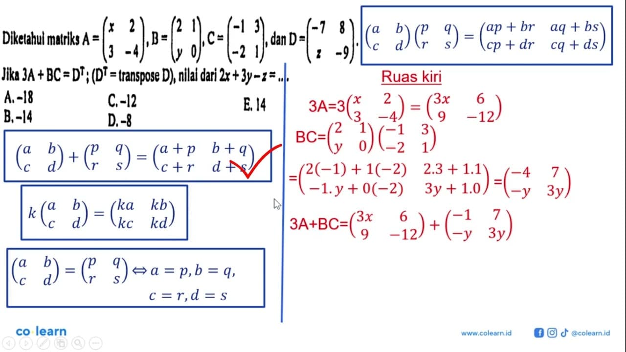 Diketahui matriks A = (x 2 3 -4), B = (2 1 y 0), C = (-1 3