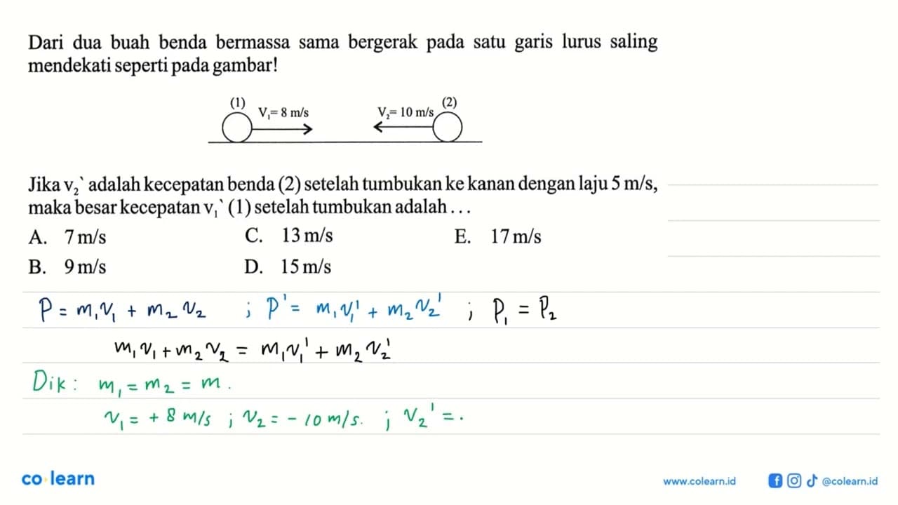 Dari dua buah benda bermassa sama bergerak pada satu garis