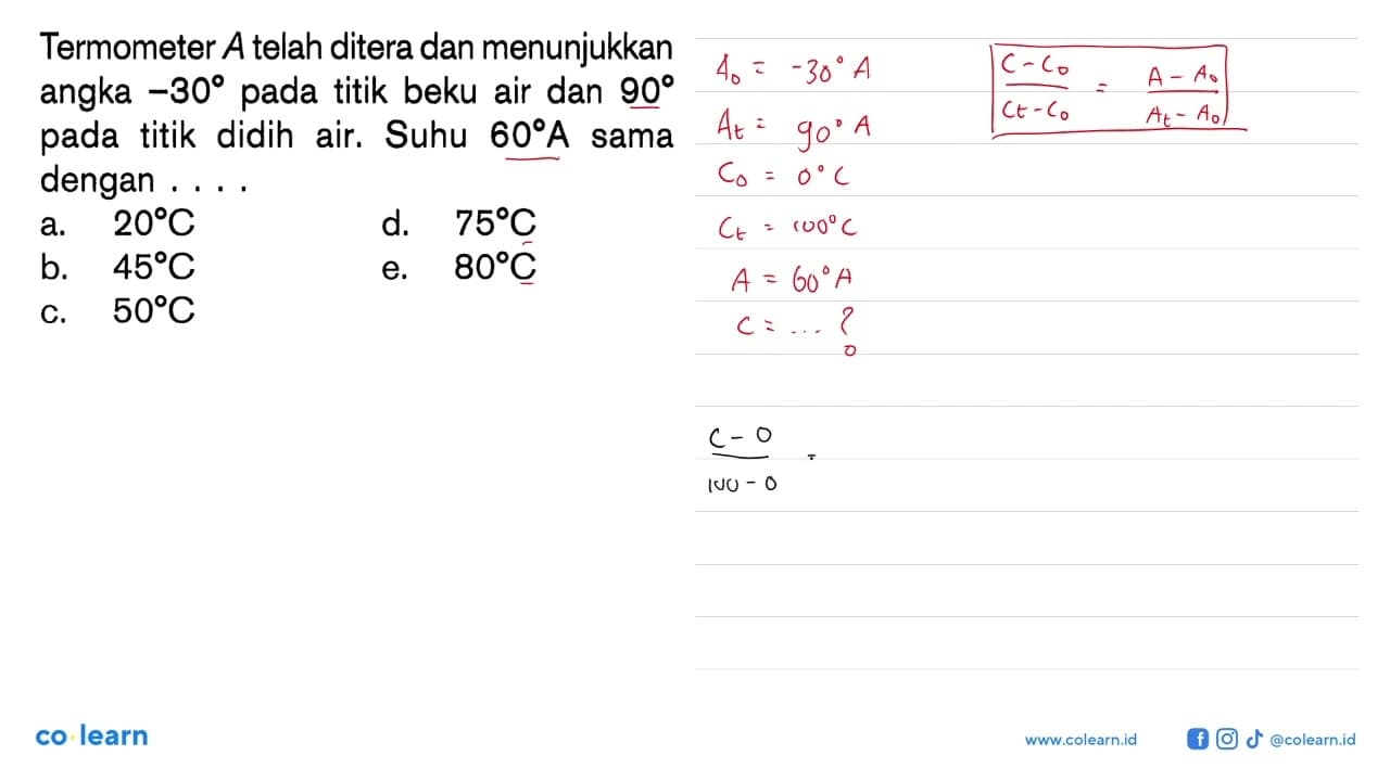 Termometer A telah ditera dan menunjukkan angka -30 pada