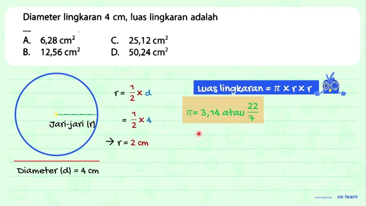 Diameter lingkaran 4 cm , luas lingkaran adalah