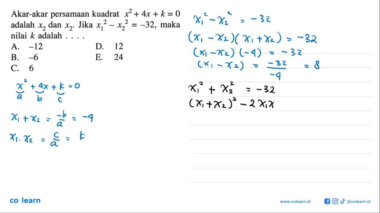 Akar-akar persamaan kuadrat x^2 + 4x + k = 0 adalah x2 dan