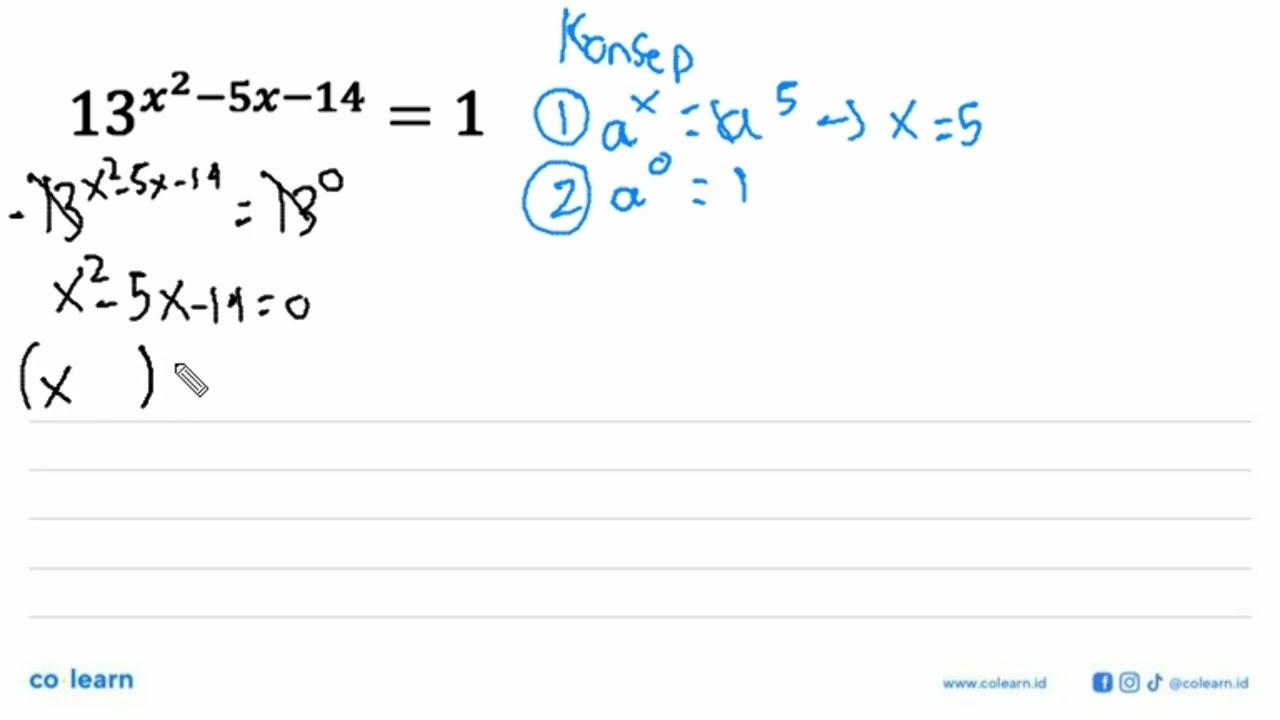 13^(x^2-5x-14)=1