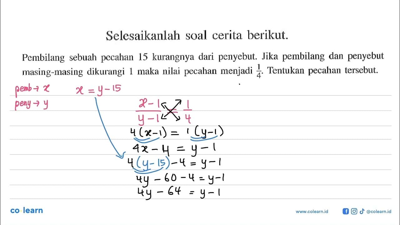 Selesaikanlah soal cerita berikut: Pembilang sebuah pecahan