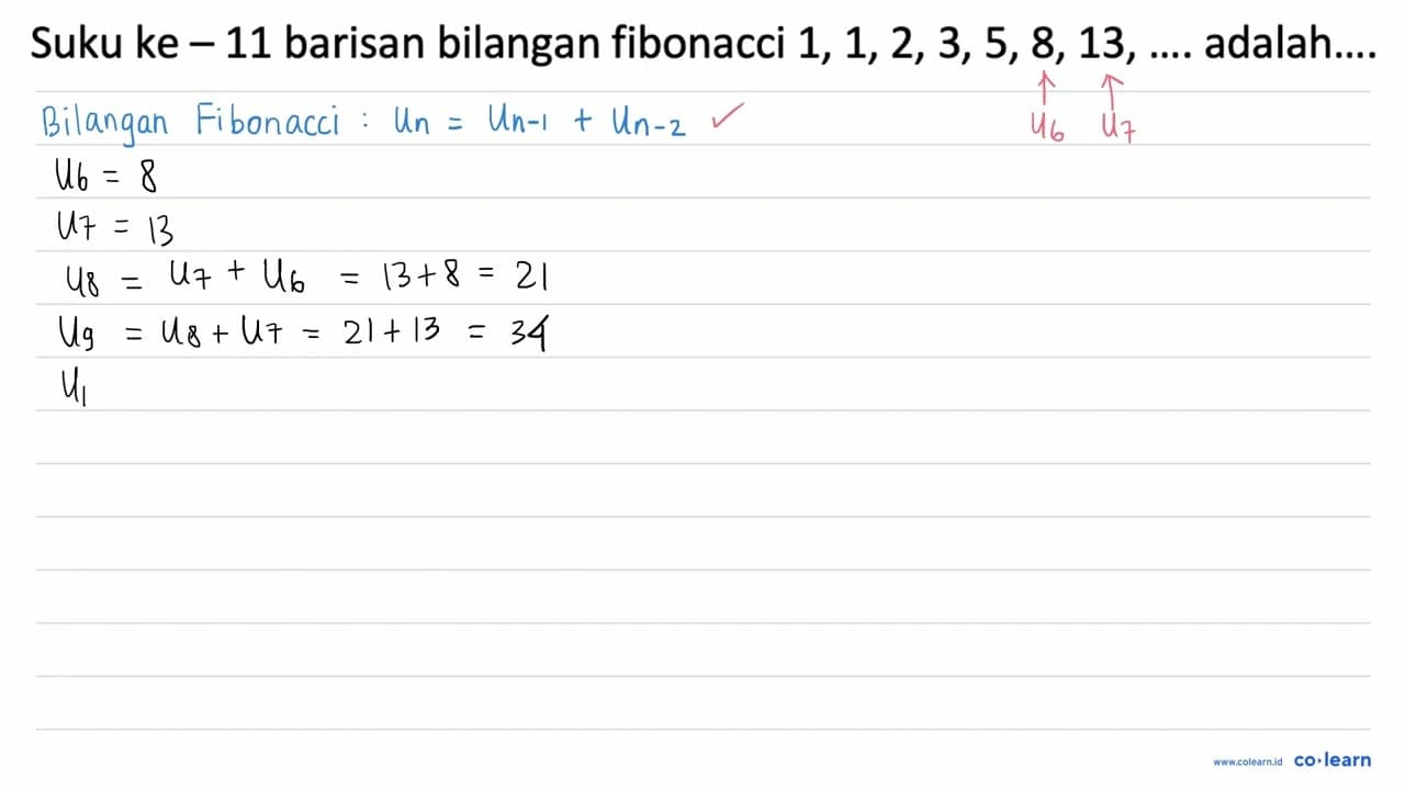 Suku ke -11 barisan bilangan fibonacci 1,1,2,3,5,8,13, ...