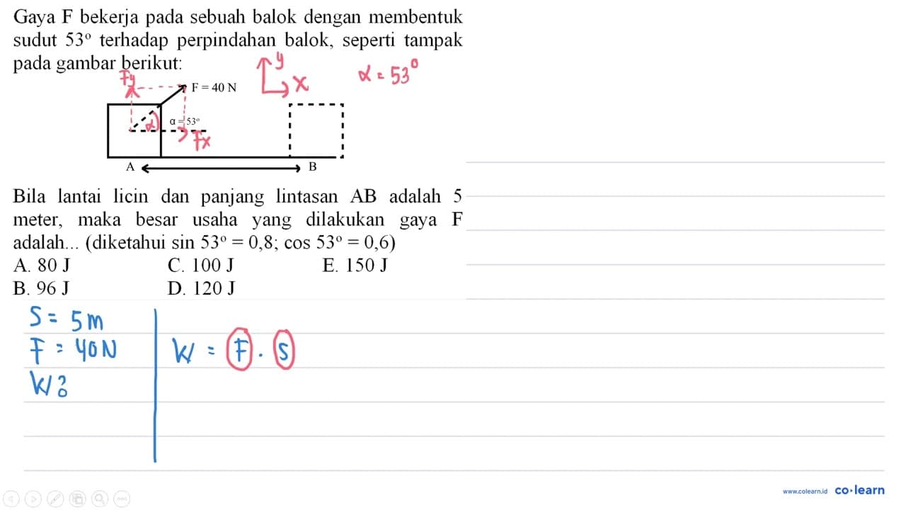 Gaya F bekerja pada sebuah balok dengan membentuk sudut 53