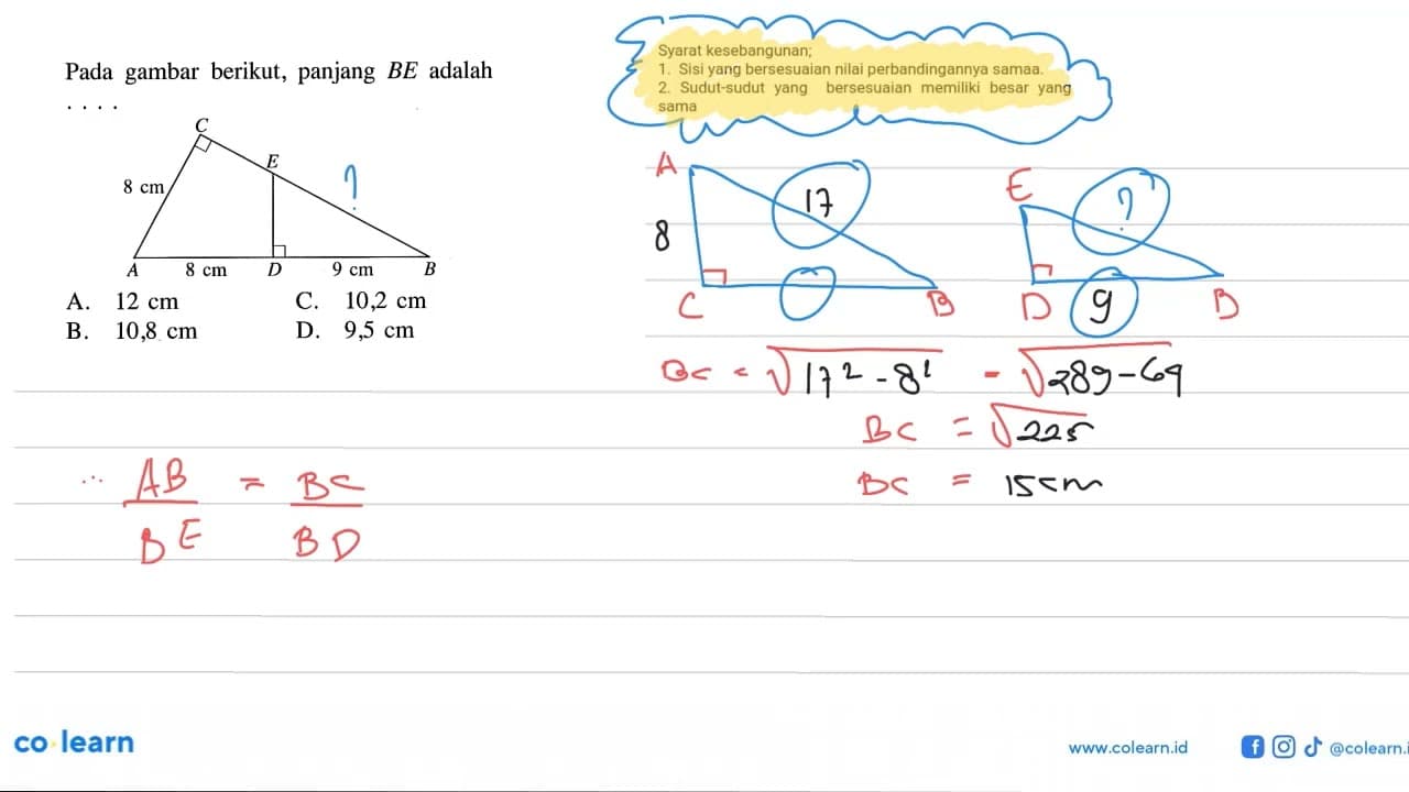 Pada gambar berikut, panjang BE adalah.... C 8 cm E A 8 cm