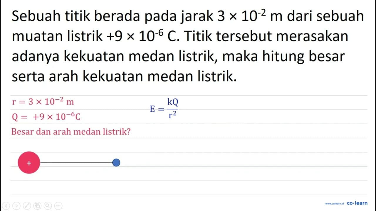 Sebuah titik berada pada jarak 3 x 10^(-2) m dari sebuah