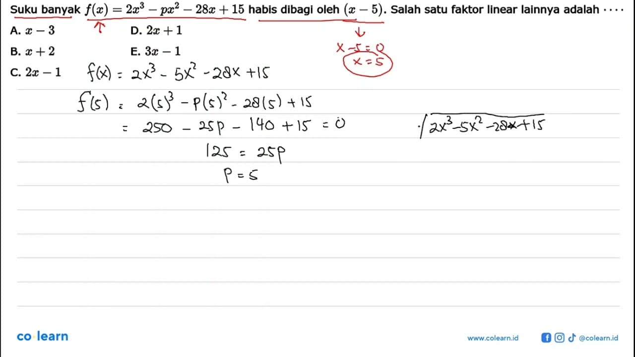 Suku banyak f(x)=2x^3-px^2-28x+15 habis dibagi oleh (x-5).