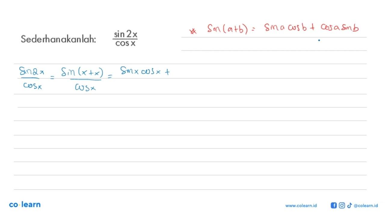 Sederhanakanlah: sin 2x/cos x