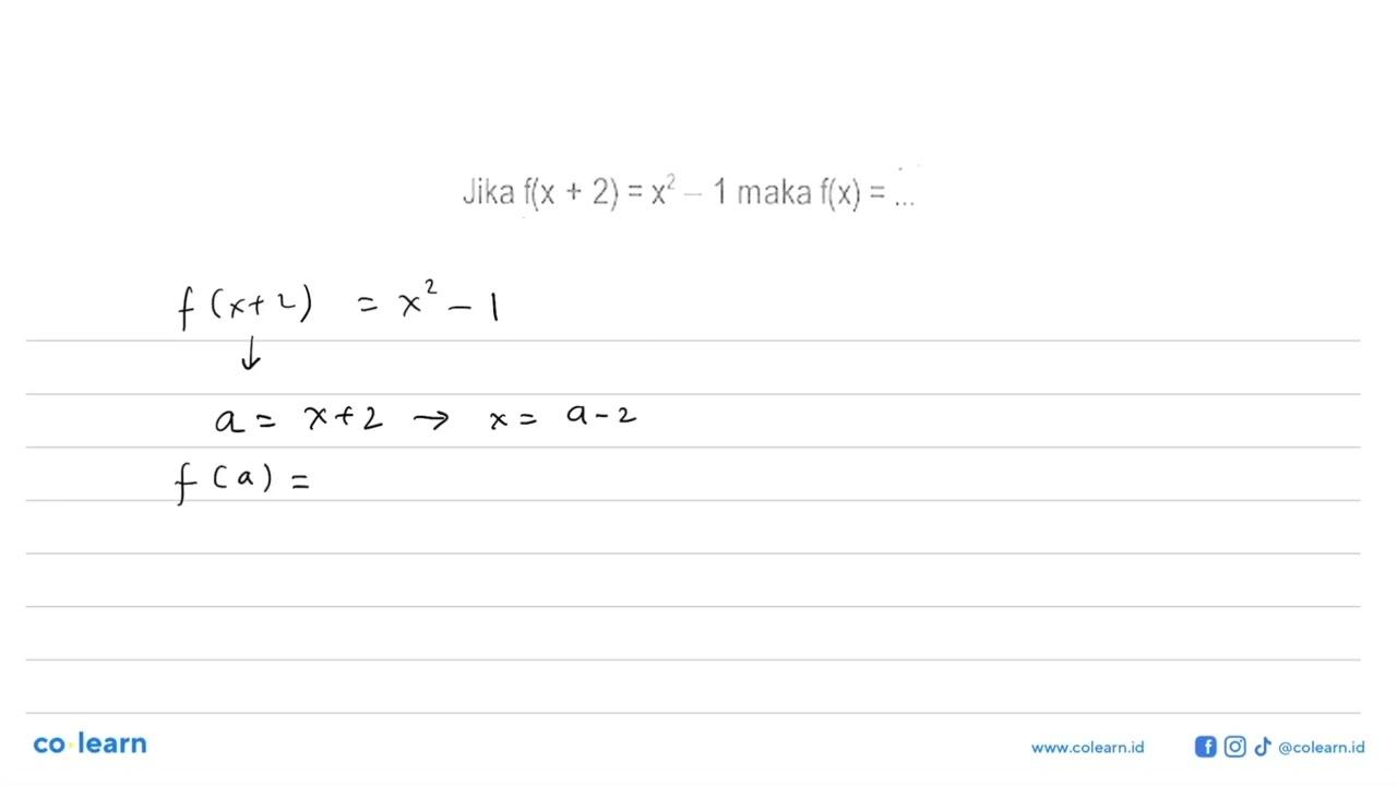 Jika f(x+2)=x^2-1 maka f(x)=...