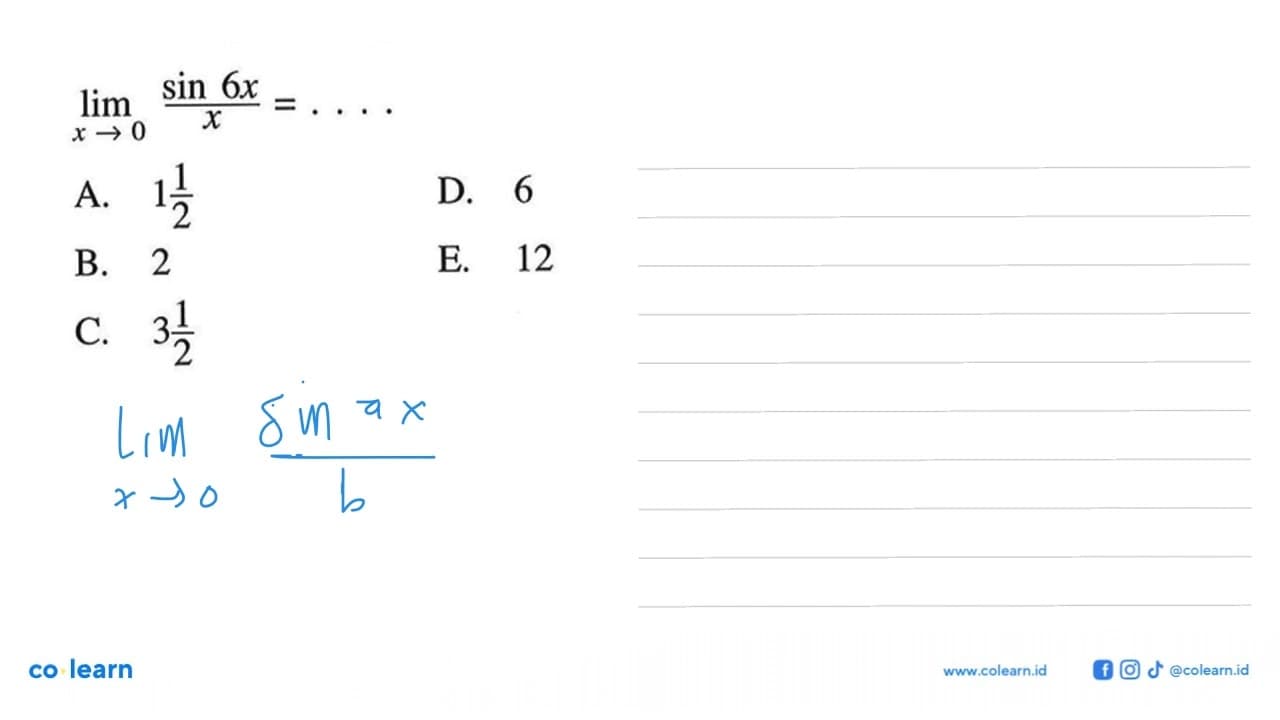 limit x mendekati 0 (sin 6x)/x = ....