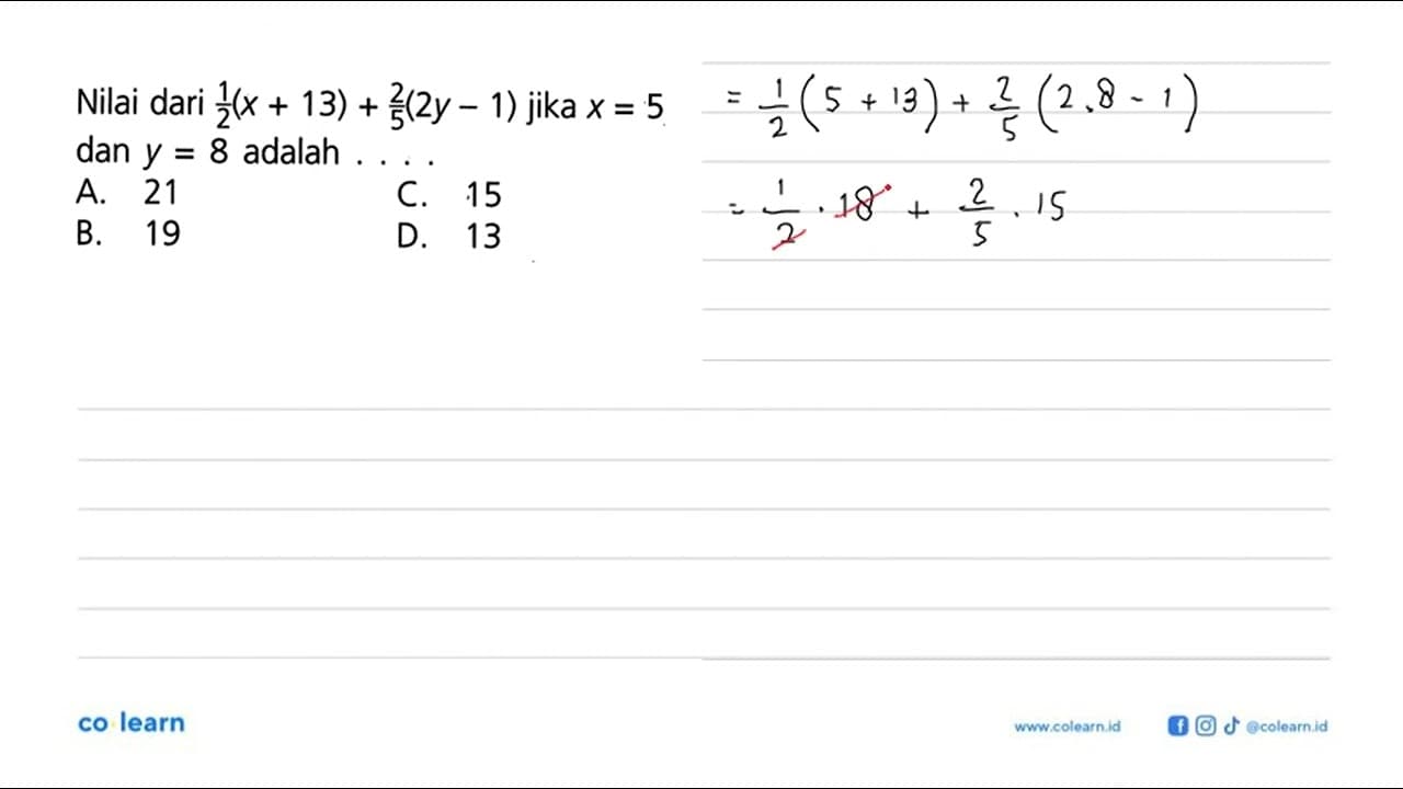 Nilai dari 1/2(x + 13) + 2/5(2y -1) jika x = 5 dan y = 8