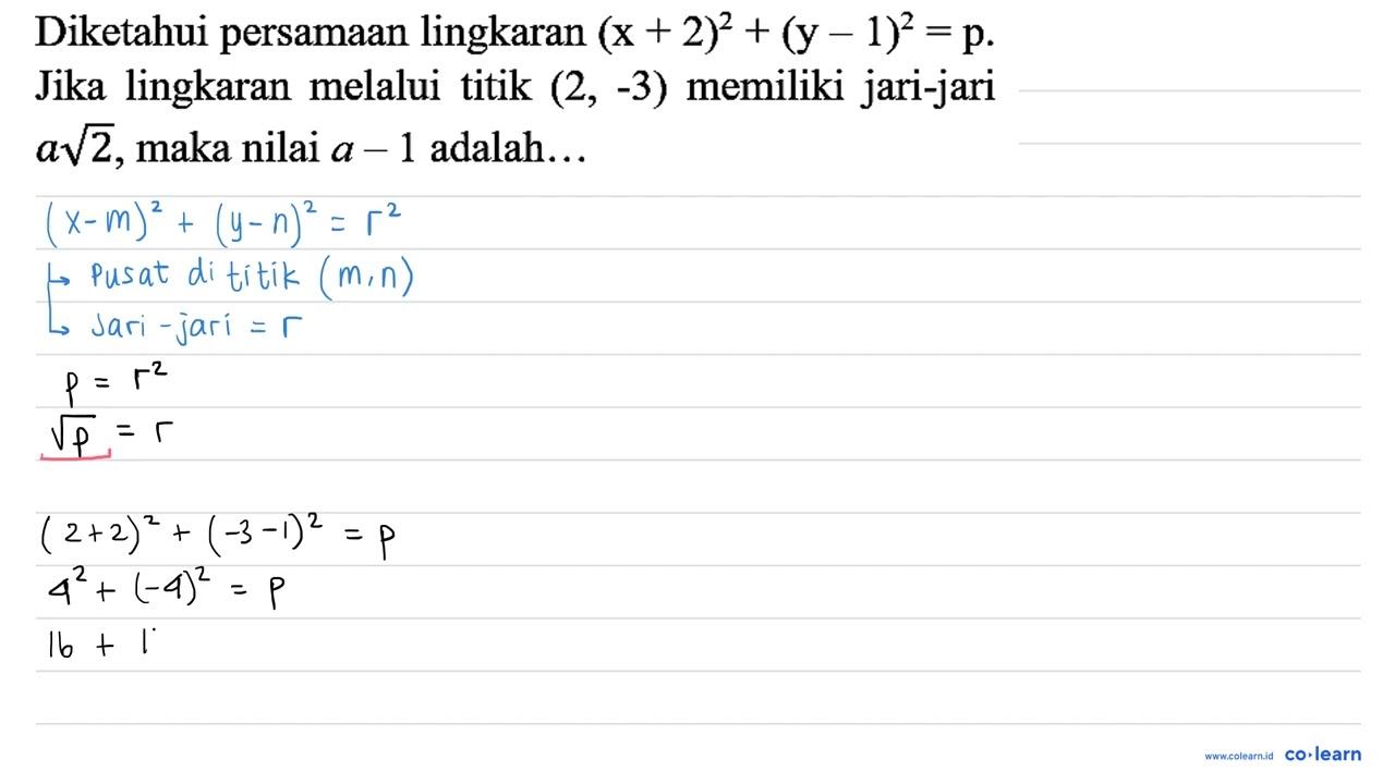 Diketahui persamaan lingkaran (x + 2)^2 + (y - 1)^2=p. Jika