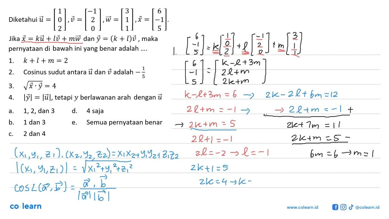 Diketahui vektor u=[1 0 2], vektor v=[-1 2 0], vektor w=[3