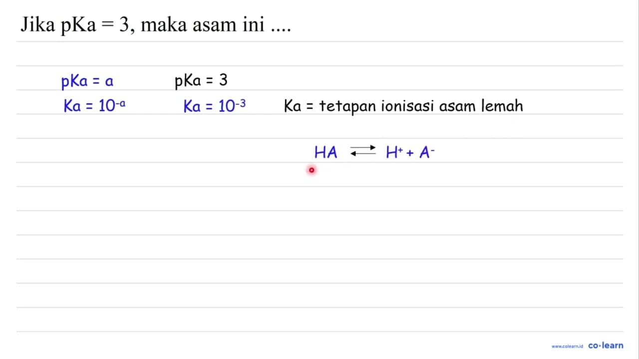 Jika pKa =3 , maka asam ini ....