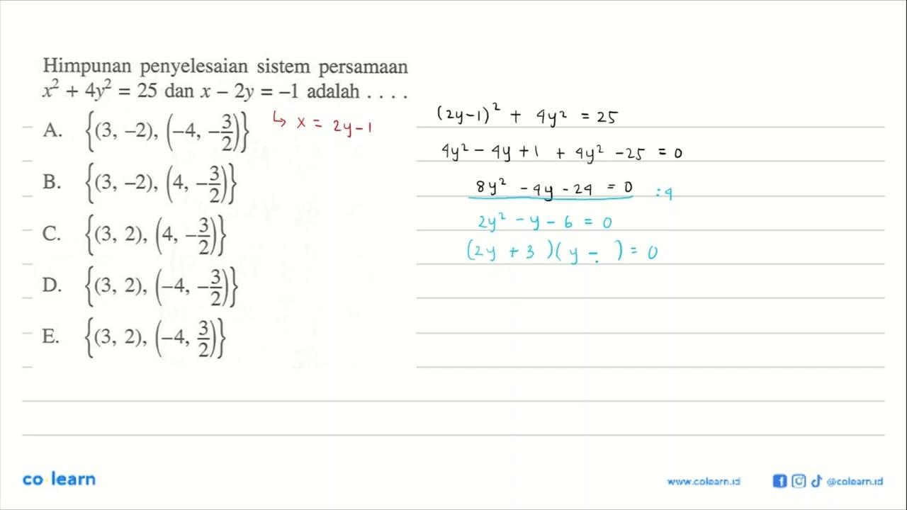 Himpunan penyelesaian sistem persamaan x^2 + 4y^2 =25 dan x