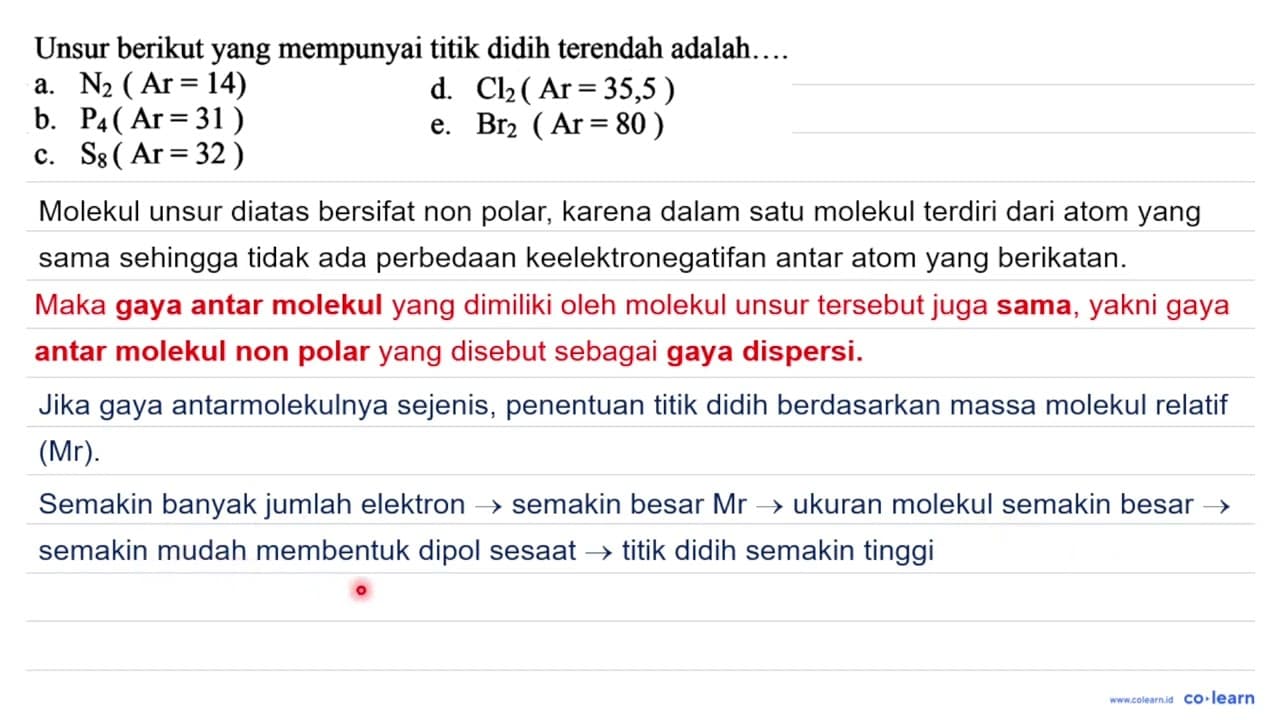 Unsur berikut yang mempunyai titik didih terendah