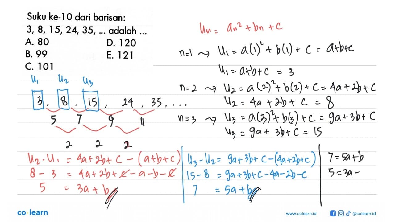 Suku ke-I 0 dari barisan: 3 , 8, 15, 24, 35, ... adalah ...