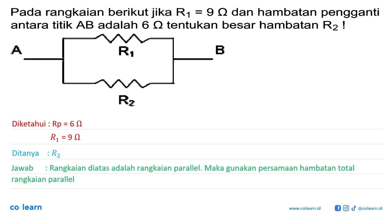Pada rangkaian berikut jika R1 = 9 ohm dan hambatan