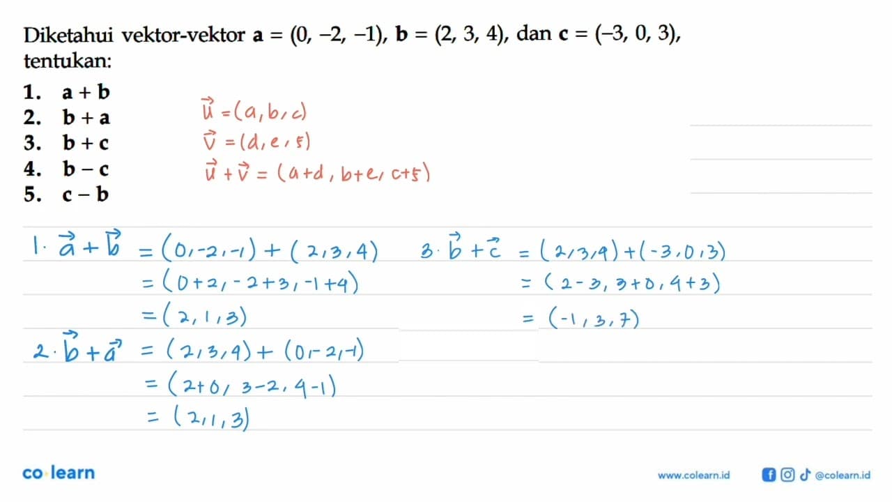 Diketahui vektor-vektor a=(0,-2,-1), b=(2,3,4), dan