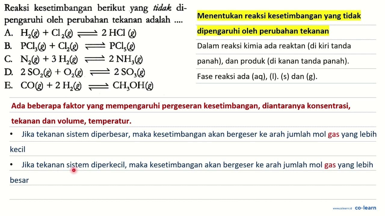 Reaksi kesetimbangan berikut yang tidak dipengaruhi oleh