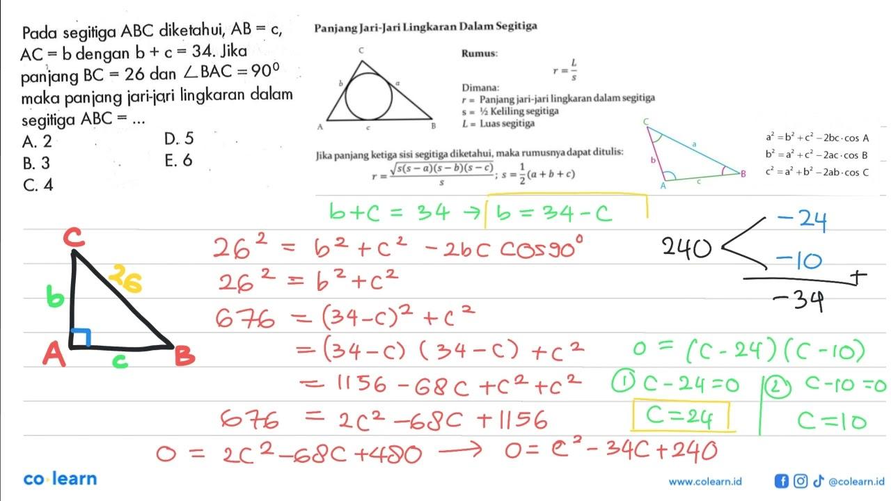 Pada segitiga ABC diketahui, AB=c, AC=b dengan b+c=34. Jika