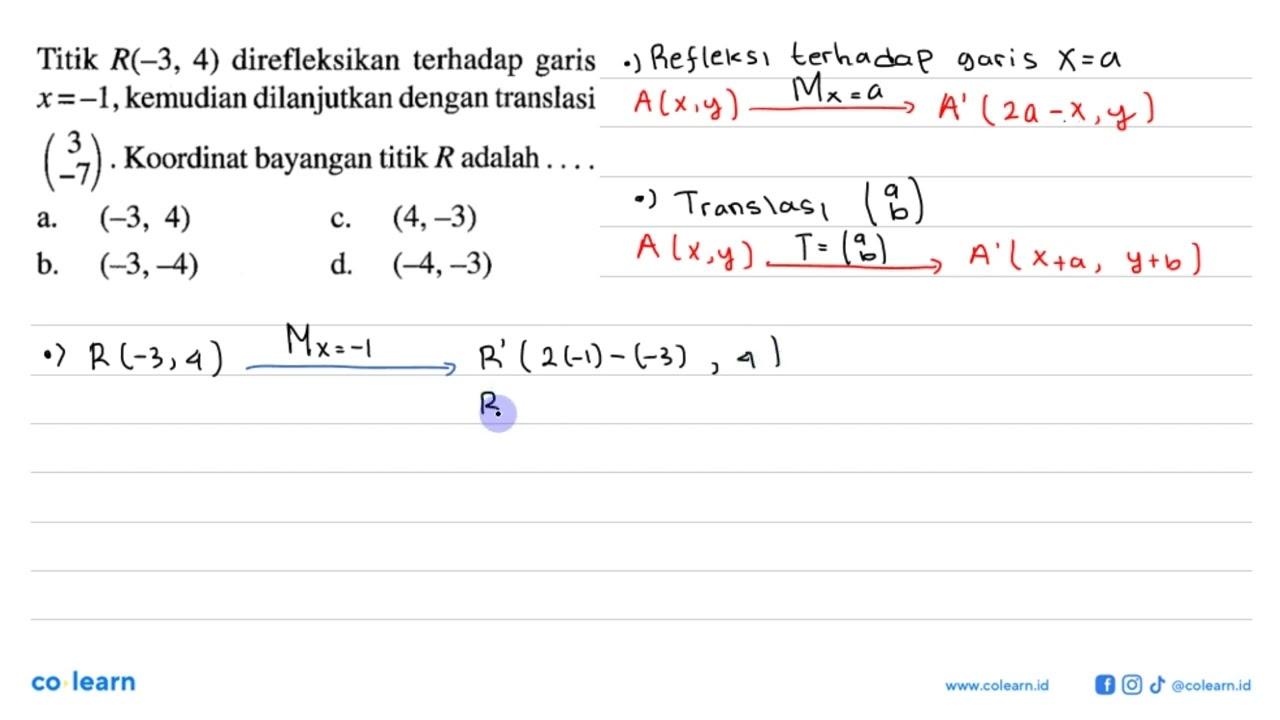 Titik R(-3, 4) direfleksikan terhadap garis x=-1, kemudian