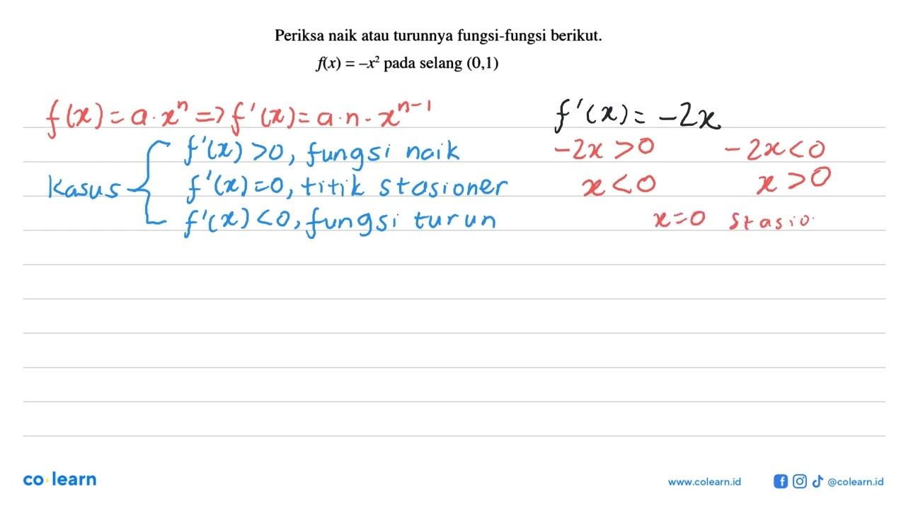 Periksa naik atau turunnya fungsi-fungsi berikut. f(x)=-x^2