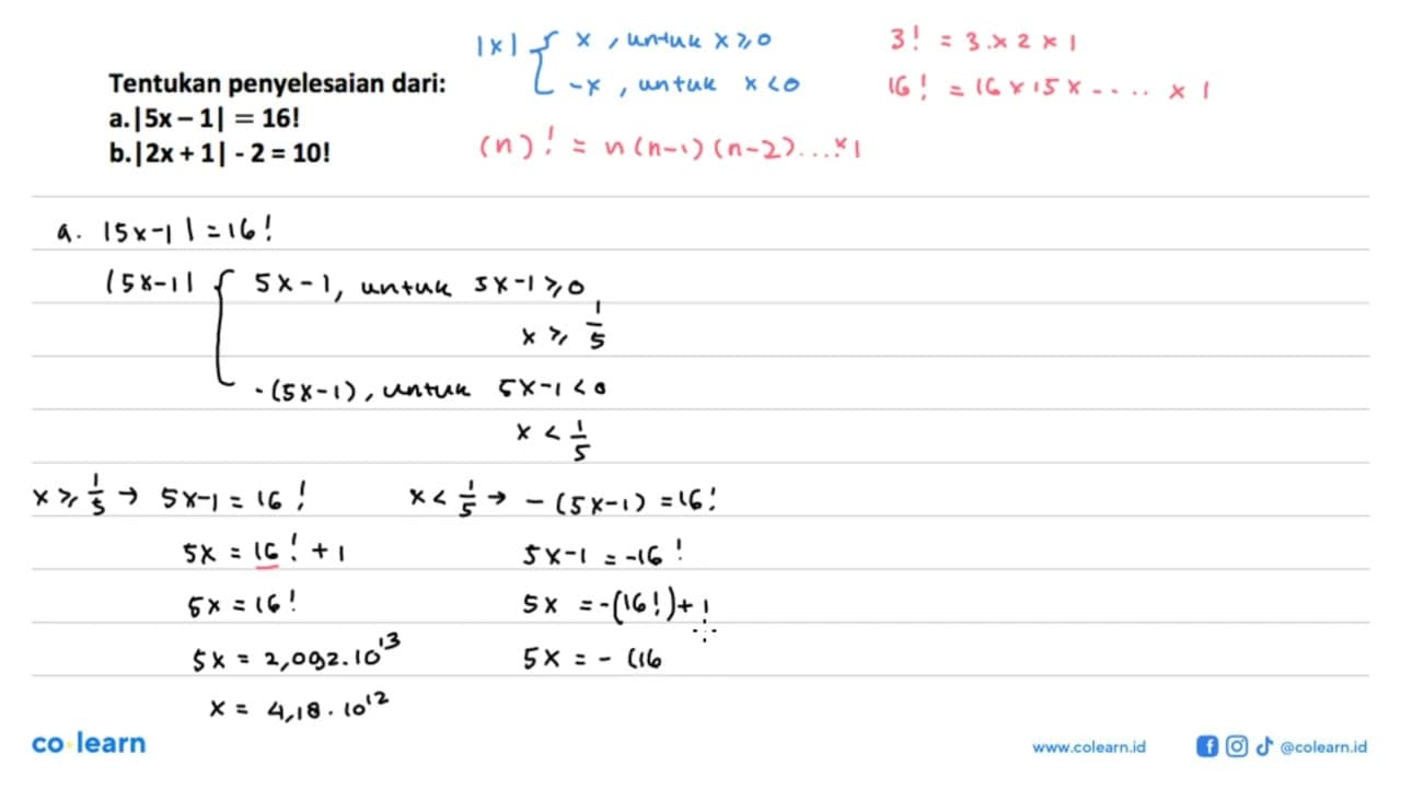 Tentukan penyelesaian dari: a.|5x-1| = 16! b. |2x+1|-2 =