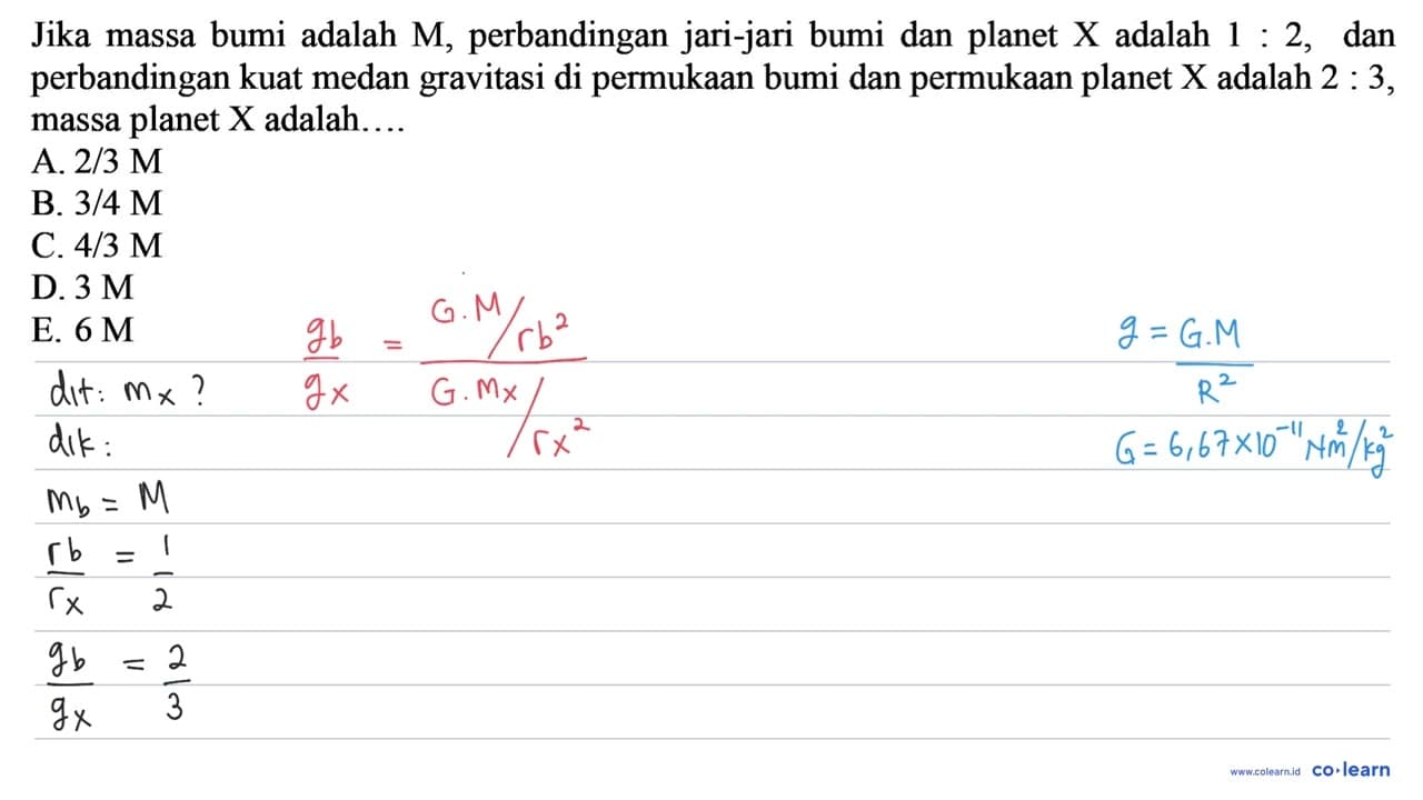 Jika massa bumi adalah M , perbandingan jari-jari bumi dan