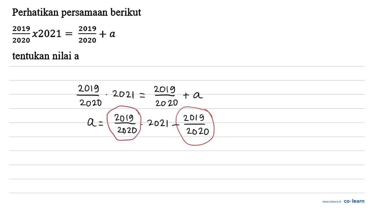 Perhatikan persamaan berikut 2019/2020 x 2021=2019/2020 + a