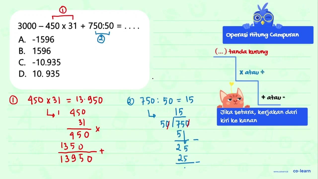 3000 450 x 31 750.50 5 + = A. -1596 B. 1596 C -10.935 D 10.
