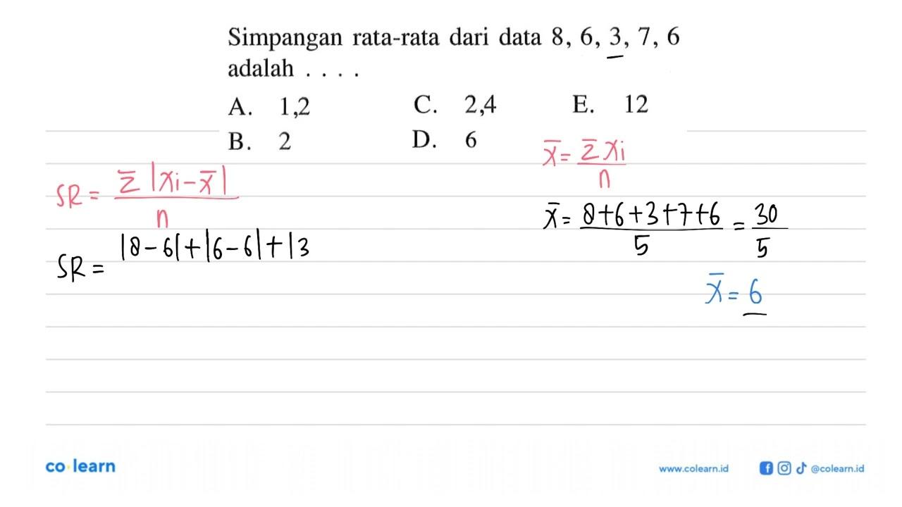 Simpangan rata-rata dari data 8, 6, 3, 7, 6 adalah