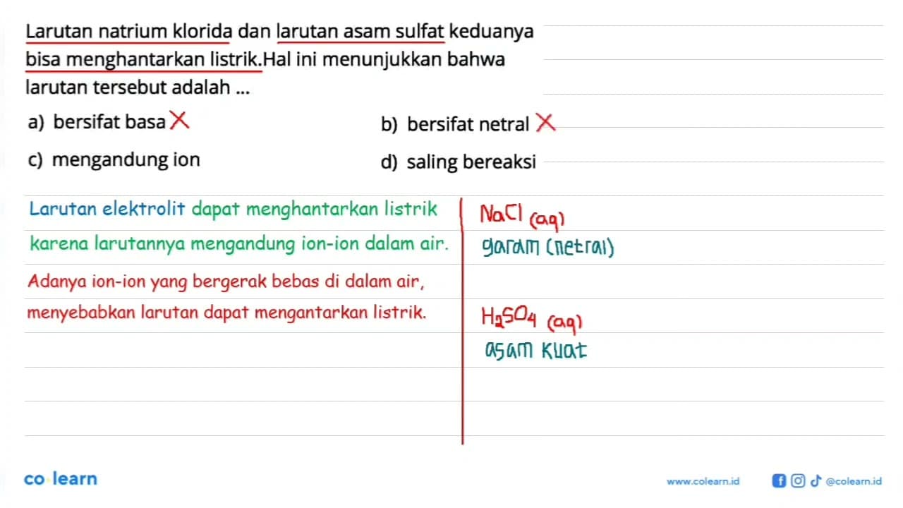 Larutan natrium klorida dan larutan asam sulfat keduanya