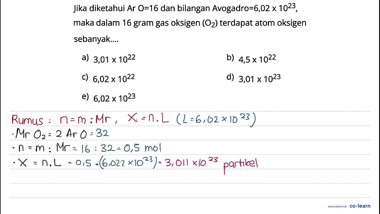 Jika diketahui Ar O=16 dan bilangan Avogadro =6,02 x 10^23,