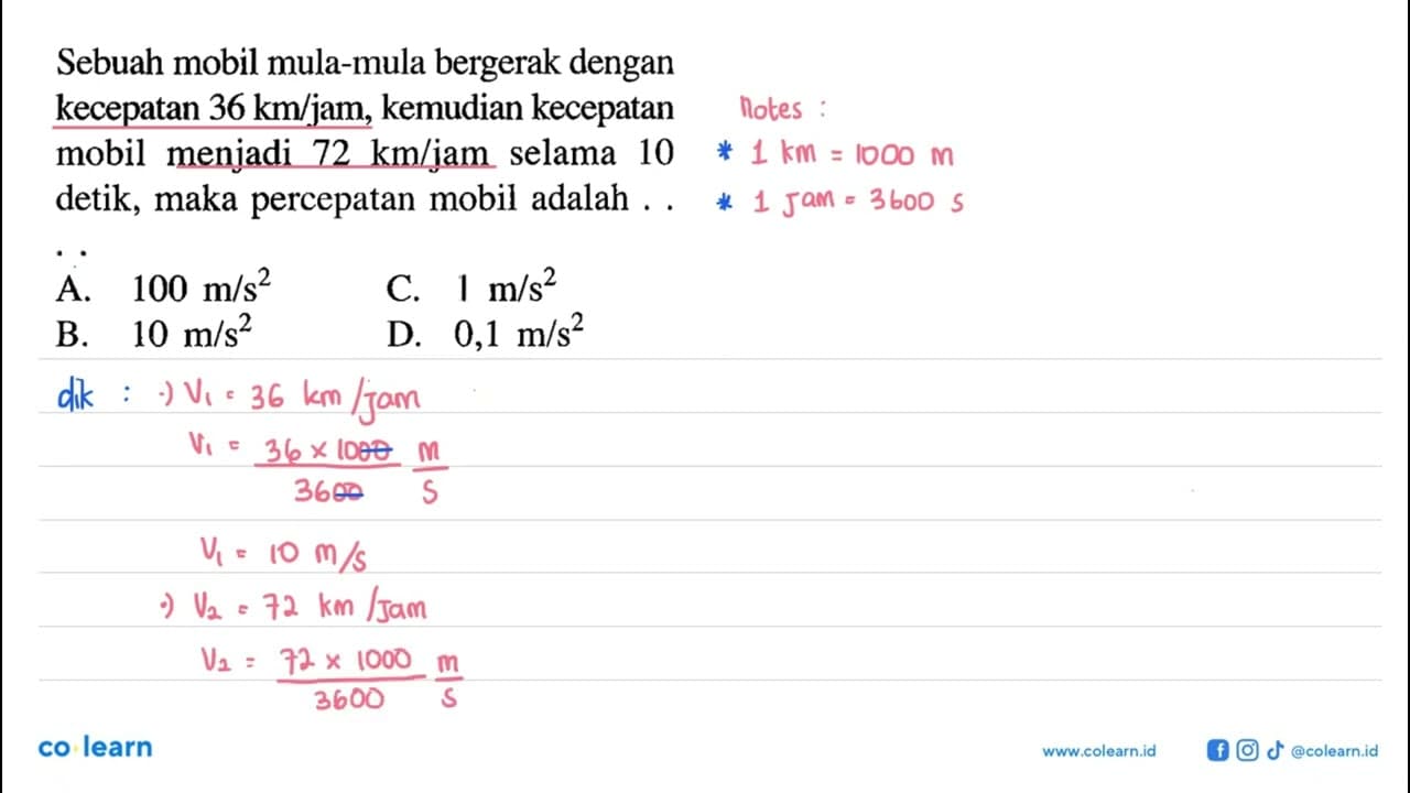 Sebuah mobil mula-mula bergerak dengan kecepatan 36 km/jam,