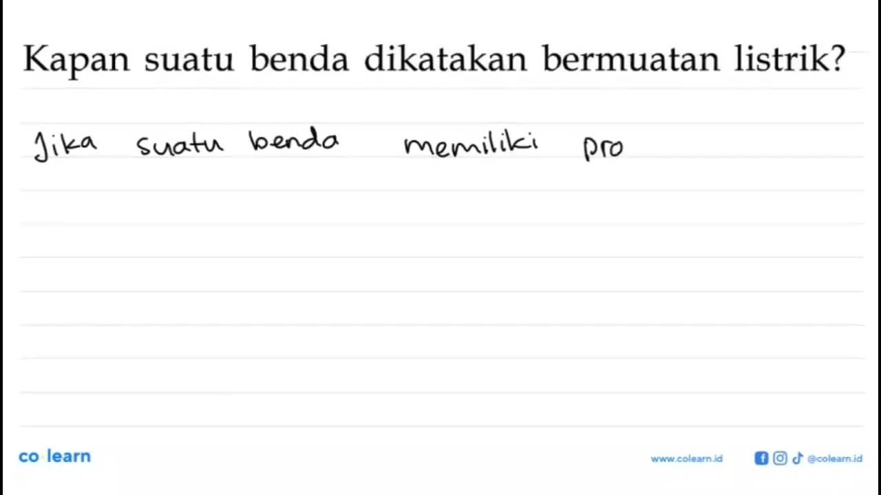 Kapan suatu benda dikatakan bermuatan listrik?