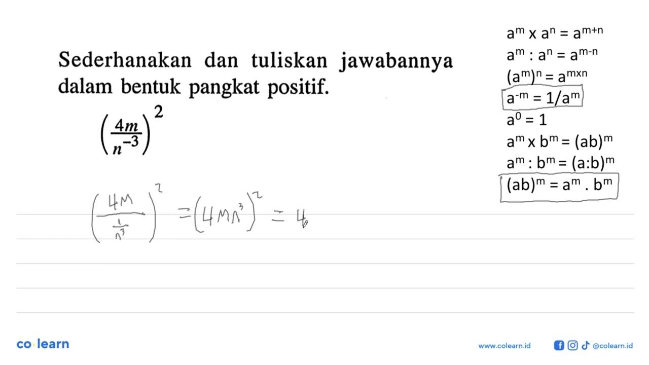 Sederhanakan dan tuliskan jawabannya dalam bentuk pangkat