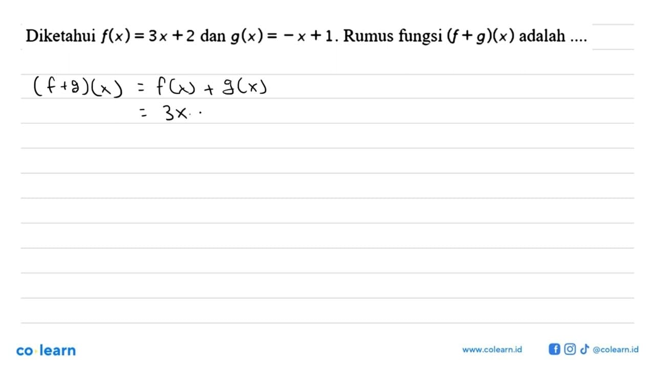 Diketahui f(x)=3x+2 dan g(x)=-x+1. Rumus fungsi (f+g)(x)