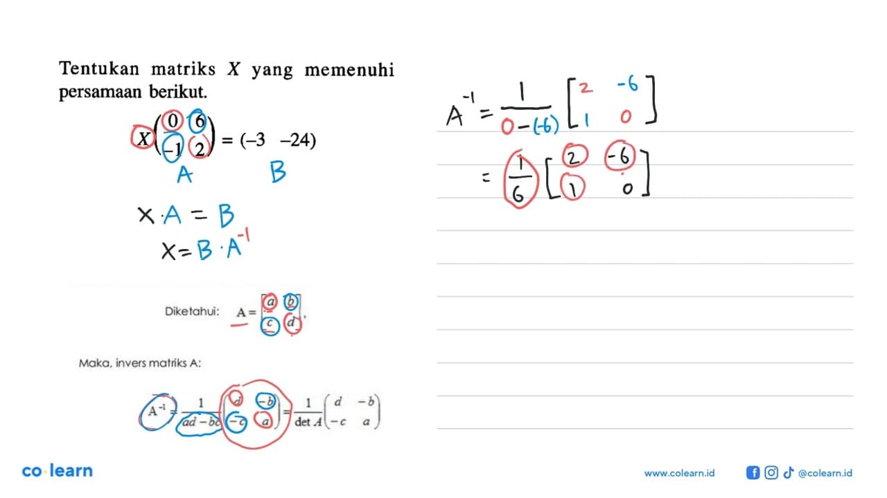 Tentukan matriks X yang memenuhi persamaan berikut. X(0 6