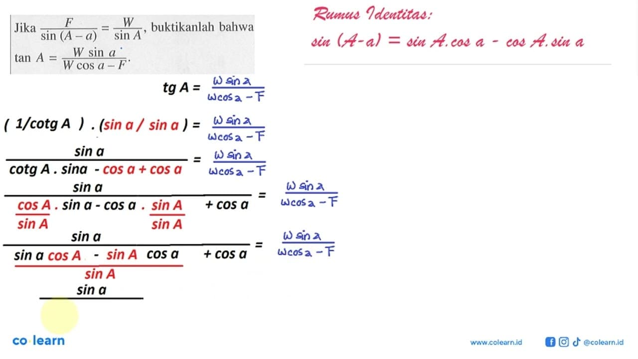 Jika F/sin(A-a)=W/sin A, buktikanlah bahwa tan A=(W sin